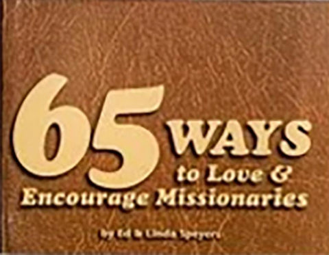 65 Ways to Love & Encourage Missionaries